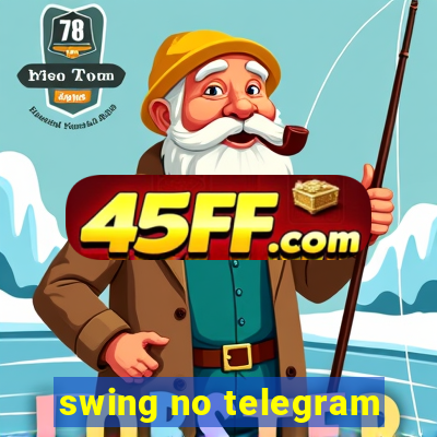 swing no telegram